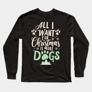 All I Want For Christmas Is A Home for every Shelter Dog Long Sleeve T-Shirt